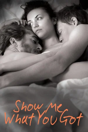 Постер: Show Me What You Got