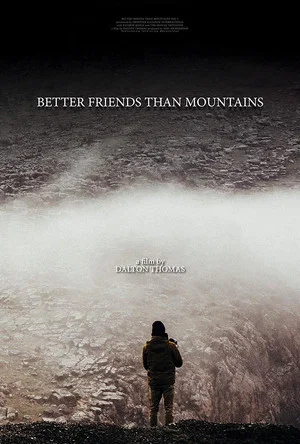 Постер: Better Friends Than Mountains