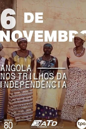Постер: Angola - Nos Trilhos da Independência