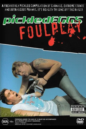 Постер: PickledEGGS: Foul Play