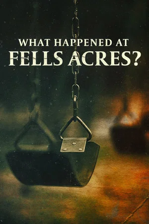 Постер: What Happened at Fells Acres?