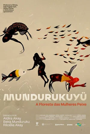 Постер: Mundurukuyü – The Forest of the Fish Women