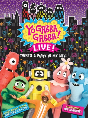 Постер: Yo Gabba Gabba: There's a Party in My City! Live Concert
