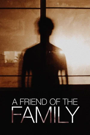 Постер: A Friend of the Family