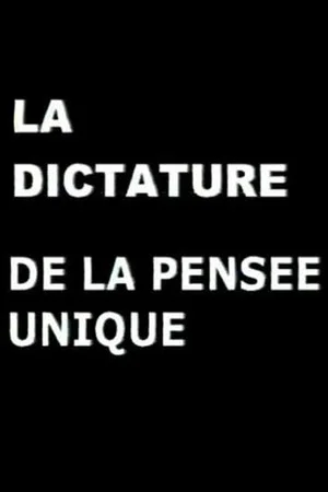 Постер: La Dictature de la pensée unique