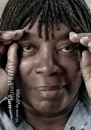 Постер: Milton Nascimento - Uma Travessia - 50 Anos de Carreira - Ao Vivo