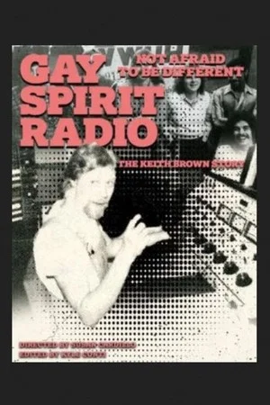 Постер: Gay Spirit Radio: Not Afraid To Be Different—The Keith Brown Story