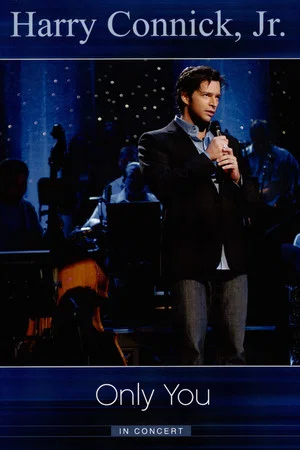 Постер: Harry Connick Jr.: Only You In Concert