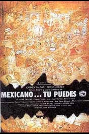 Постер: Mexicano ¡Tú puedes!