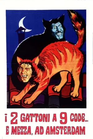 Постер: The Two Big Cats O'Nine Tails... and a Half in Amsterdam