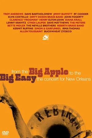 Постер: From the Big Apple to the Big Easy: The Concert for New Orleans