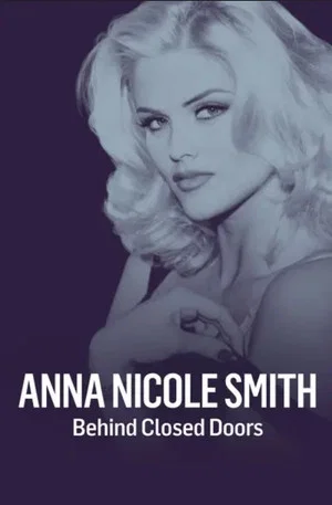 Постер: Anna Nicole Smith: Behind Closed Doors