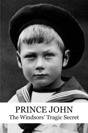 Постер: Prince John: The Windsors' Tragic Secret
