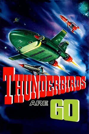 Постер: Thunderbirds Are GO