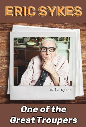 Постер: Eric Sykes: One of the Great Troupers