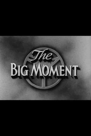 Постер: The Big Moment