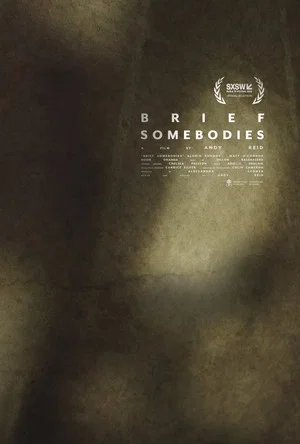 Постер: Brief Somebodies