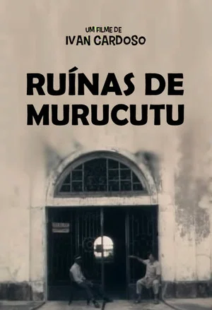 Постер: Ruínas do Murucutu