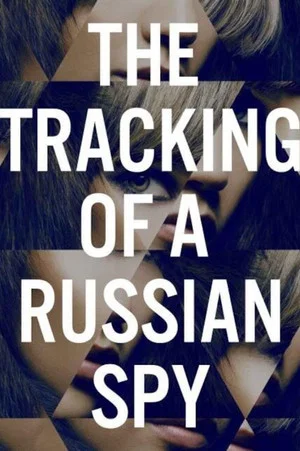Постер: The Tracking of a Russian Spy