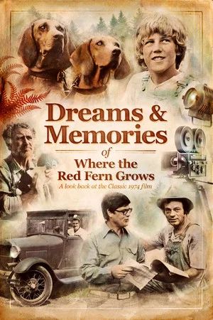 Постер: Dreams and Memories of Where the Red Fern Grows