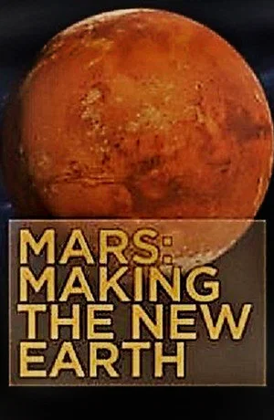 Постер: Mars: Making the New Earth