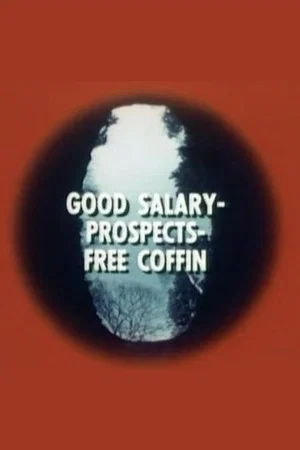 Постер: Good Salary, Prospects, Free Coffin