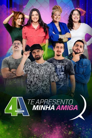 Постер: 4 Amigos: Te Apresento Minha Amiga