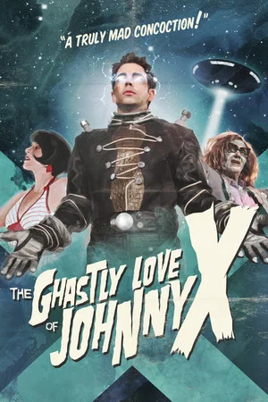 Постер: The Ghastly Love of Johnny X