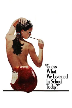 Постер: Guess What We Learned in School Today?