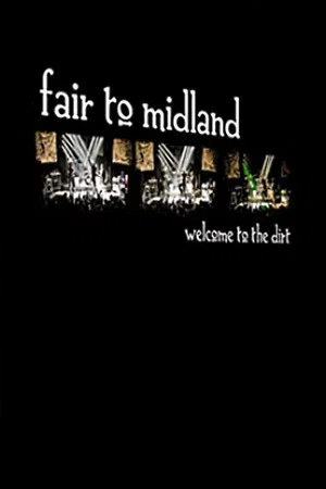 Постер: Fair to Midland - Welcome to the Dirt