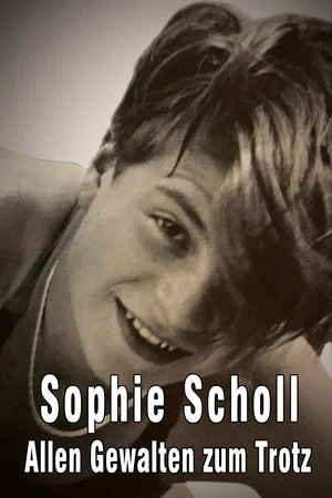 Постер: Sophie Scholl - Allen Gewalten zum Trotz