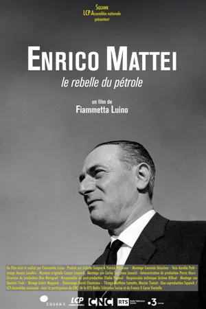 Постер: Enrico Mattei, le rebelle du pétrole