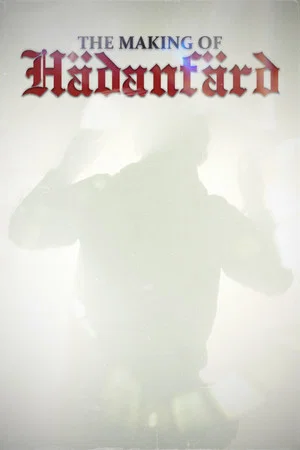 Постер: The making of Hädanfärd