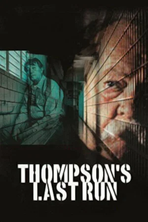 Постер: Thompson's Last Run