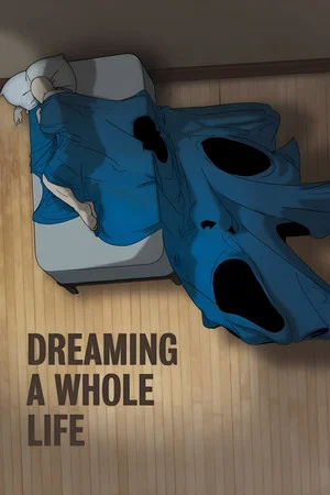 Постер: Dreaming a Whole Life