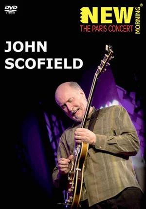 Постер: John Scofield: New Morning The Paris Concert