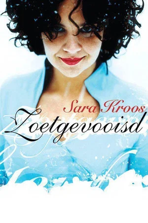 Постер: Sara Kroos: Zoetgevooisd