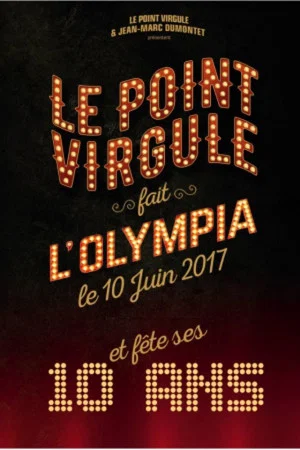 Постер: Le Point Virgule fait l'Olympia - 10e édition