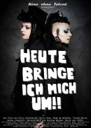 Постер: Heute bringe ich mich um!!