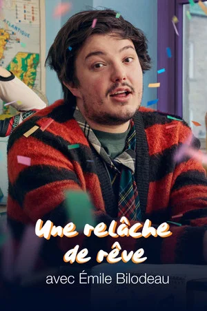 Постер: Une relâche de rêve avec Émile Bilodeau