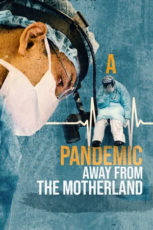 Постер: A Pandemic: Away from the Motherland