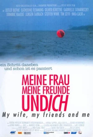 Постер: Meine Frau, meine Freunde und ich