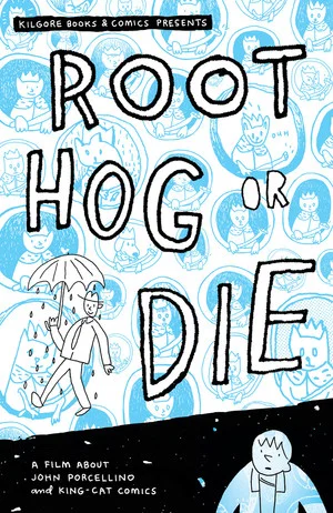 Постер: Root Hog or Die: A Film About John Porcellino and King-Cat Comics