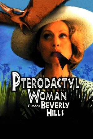 Постер: Pterodactyl Woman from Beverly Hills