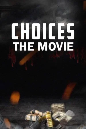 Постер: Choices: The Movie