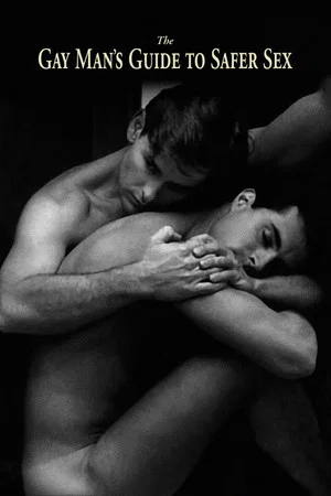 Постер: The Gay Man's Guide to Safer Sex