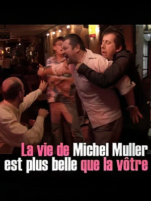 Постер: La vie de Michel Muller est plus belle que la vôtre