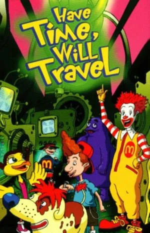 Постер: The Wacky Adventures of Ronald McDonald: Have Time, Will Travel