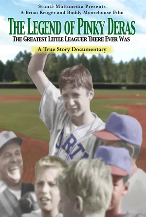 Постер: The Legend of Pinky Deras: The Greatest Little-Leaguer There Ever Was