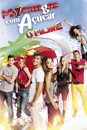 Постер: Morangos com Açúcar - O Filme